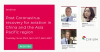 Ascend by Cirium Webinar: Post Coronavirus recovery for aviation in China and the Asia Pacific region