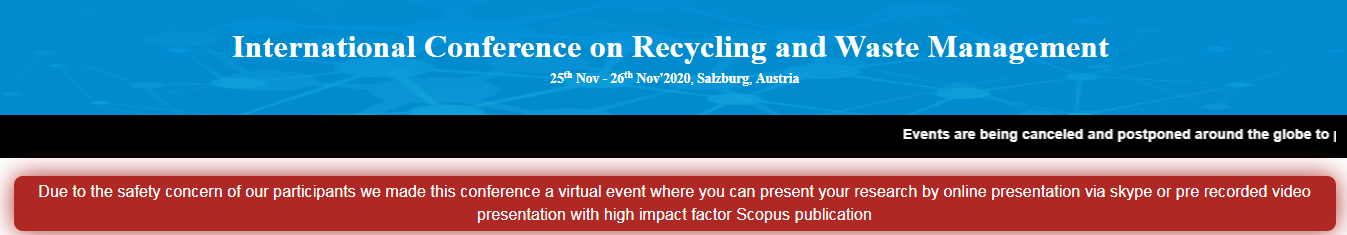 International Conference on Recycling and Waste Management, Salzburg, Austria,Salzburg,Austria