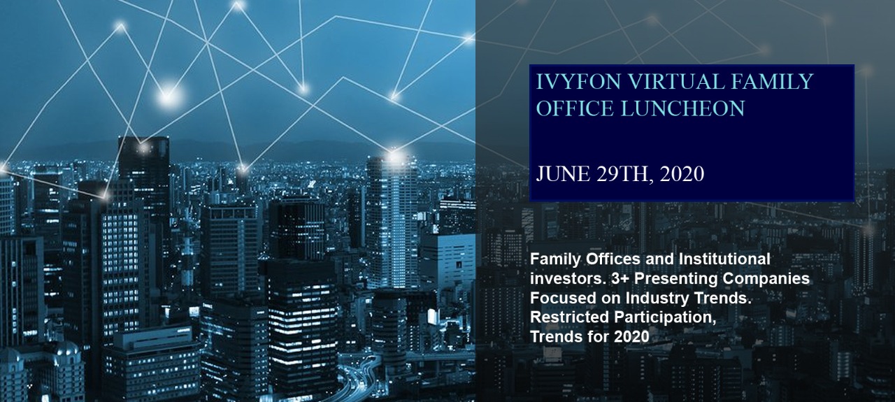 Invitation June 29th Online Virtual Family Office & Institutional Investor Luncheon, Plantation, Florida, United States
