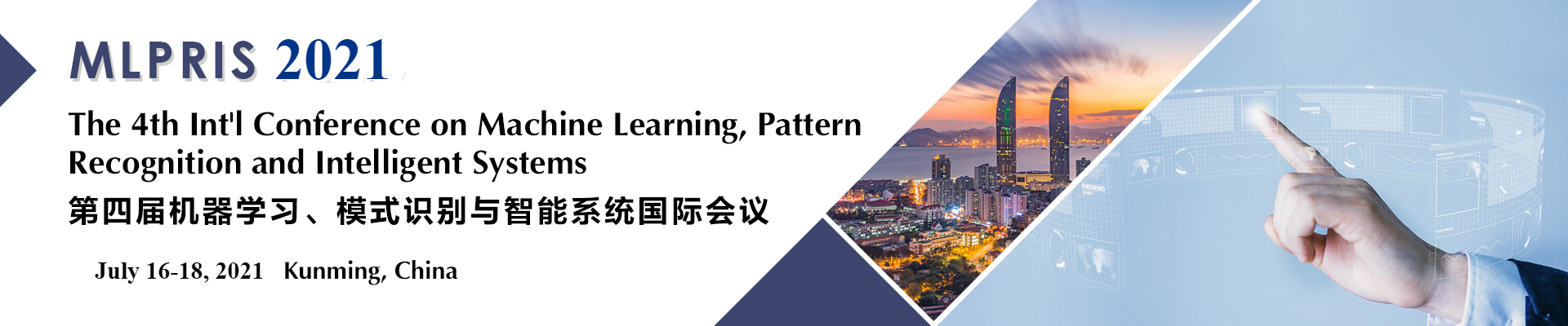 The 4th Int'l Conference on Machine Learning, Pattern Recognition and Intelligent Systems (MLPRIS 2021), Kunming, Yunnan, China
