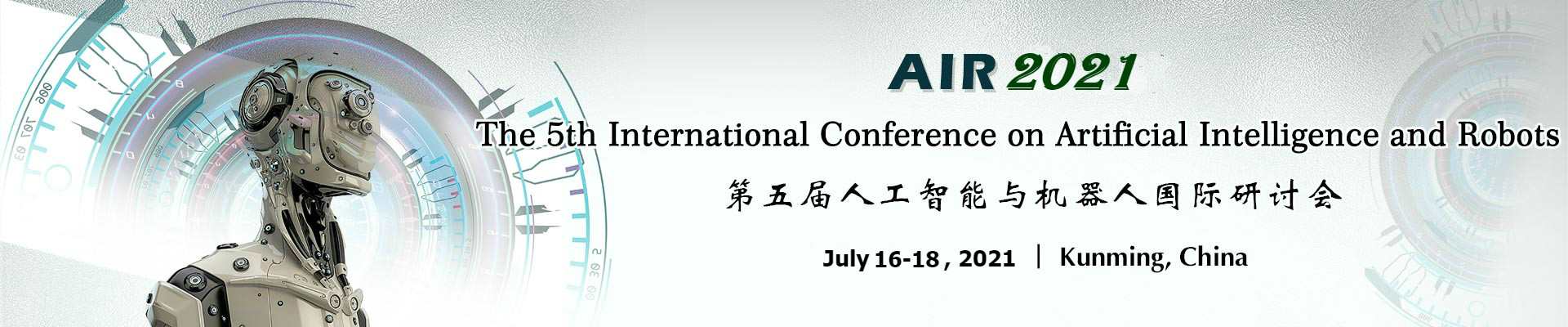 The 5th International Conference on Artificial Intelligence and Robots (AIR 2021), Kunming, Yunnan, China