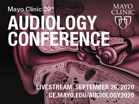 Mayo Clinic's 29th Audiology Conference (livestream), Rochester, Minnesota, United States