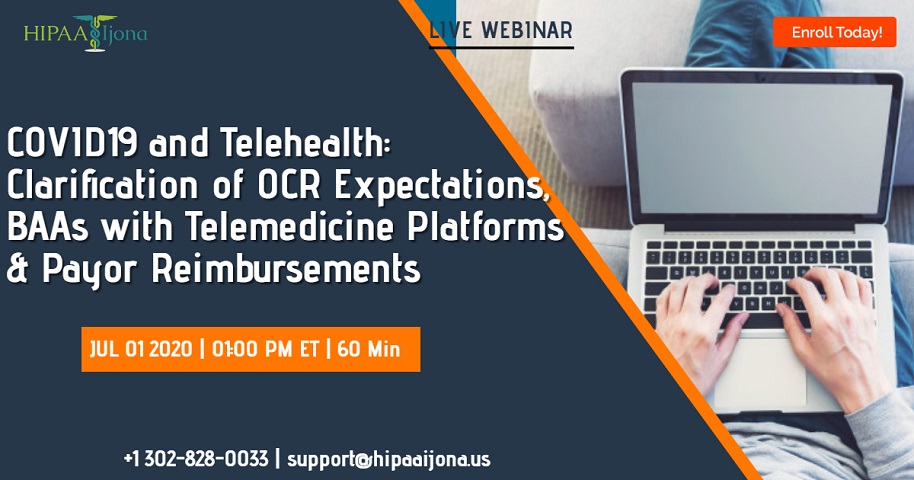 COVID19 and Telehealth: Clarification of OCR Expectations, BAAs with Telemedicine Platforms & Payor Reimbursements, Middletown,DE,USA,Delaware,United States