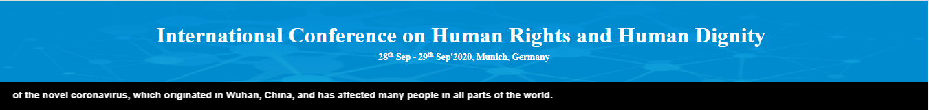 International Conference on Human Rights and Human Dignity(ICHRHD-20), Munich, Germany, Germany