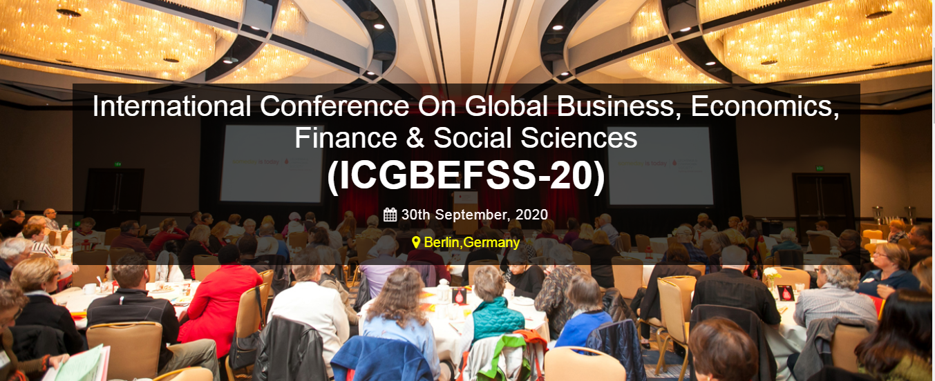 International Conference on Global Business, Economics, Finance & Social Sciences (ICGBEFSS-20), Berlin,Germany,Berlin,Germany