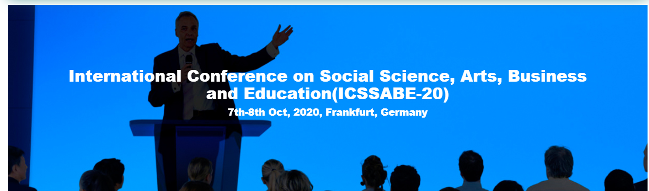 International Conference on Social Science, Arts, Business and Education(ICSSABE-20), Frankfurt, Germany, Germany