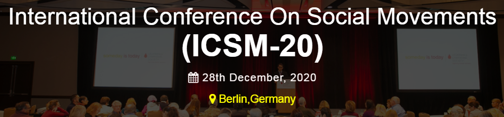 International Conference On Social Movements (ICSM-20), Berlin, Germany