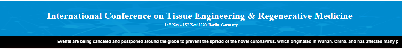 International Conference on Tissue Engineering & Regenerative Medicine  (ICTERM-20), Berlin, Germany,Berlin,Germany