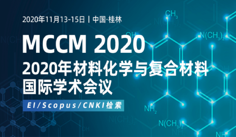 2020 International Conference on Material Chemistry and Composite Materials, Guilin, Guangxi, China