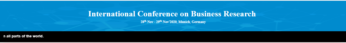 International Conference on Business Research (ICBUSR-20), Munich, Germany, Germany