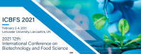 2021 12th International Conference on Biotechnology and Food Science (ICBFS 2021)