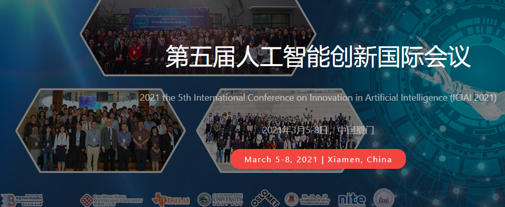 2021 the 5th International Conference on Innovation in Artificial Intelligence (ICIAI 2021), Xiamen, China