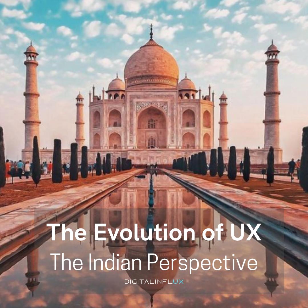 Exploring the Evolution of UX - An Indian Perspective, India