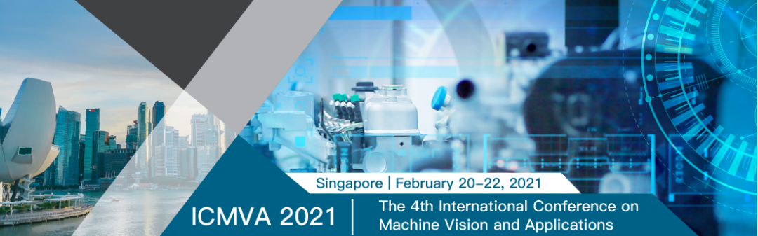 2021 The 4th International Conference on Machine Vision and Applications (ICMVA 2021), Singapore