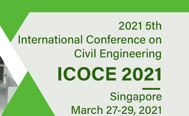 2021 5th International Conference on Civil Engineering (ICOCE 2021), Singapore