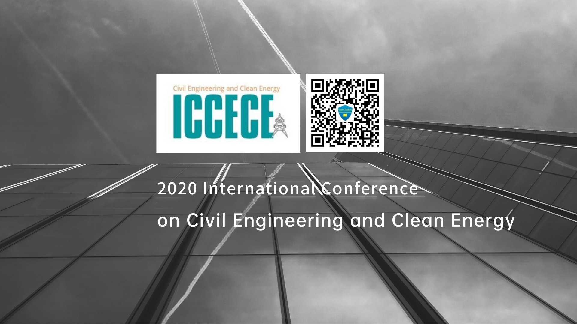 2020 International Conference on Civil Engineering and Clean Energy, Chengdu, Sichuan, China