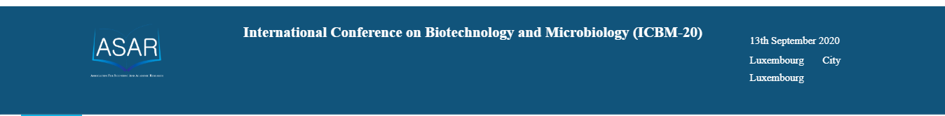 International Conference on Biotechnology and Microbiology (ICBM-20), Luxembourg City, Luxembourg,Luxembourg,Luxembourg