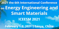 2021 the 6th International Conference on Energy Engineering and Smart Materials (ICEESM 2021)