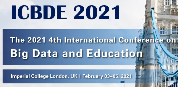 2021 4th International Conference on Big Data and Education (ICBDE 2021), London, United Kingdom