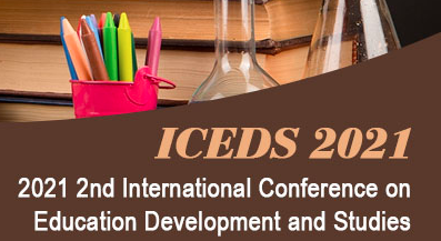 2021 2nd International Conference on Education Development and Studies (ICEDS 2021), Hawaii, United States