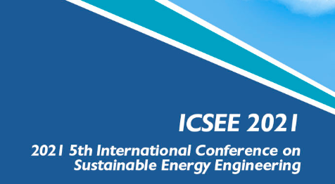 2021 5th International Conference on Sustainable Energy Engineering (ICSEE 2021), Singapore