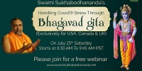 Swami Sukhabodhananda's FREE WEBINAR on "Handling Covid19 Stress Through Bhagavad Gita"