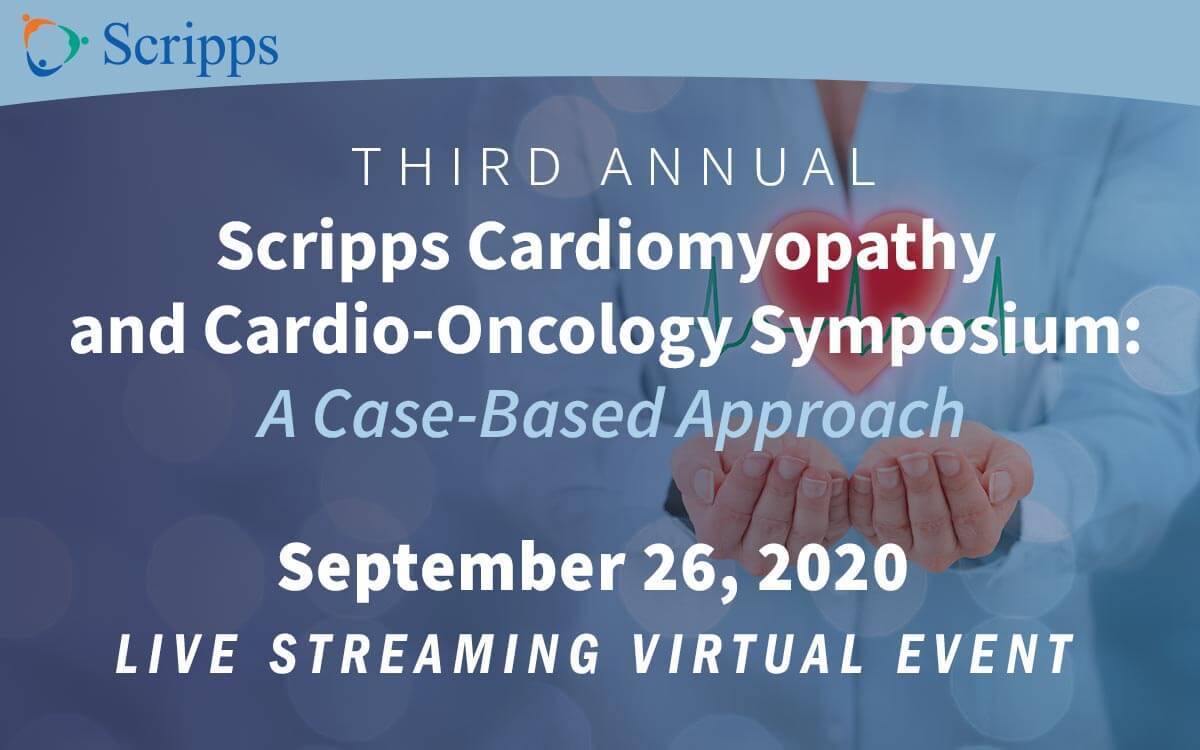 Scripps Cardiomyopathy and Cardio-Oncology Symposium 2020 - Live Streaming Virtual CME Event, San Diego, California, United States