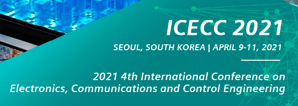 2021 4th International Conference on Electronics, Communications and Control Engineering (ICECC 2021), Seoul, South korea