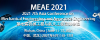 2021 7th Asia Conference on Mechanical Engineering and Aerospace Engineering (MEAE 2021)
