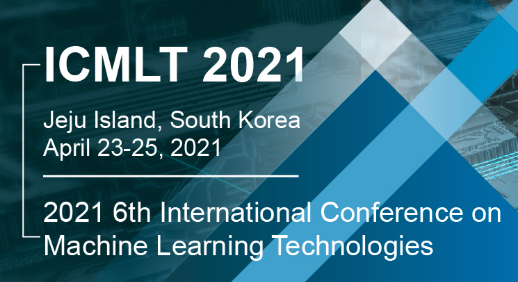 2021 6th International Conference on Machine Learning Technologies (ICMLT 2021), Jeju Island, Jeju, South korea