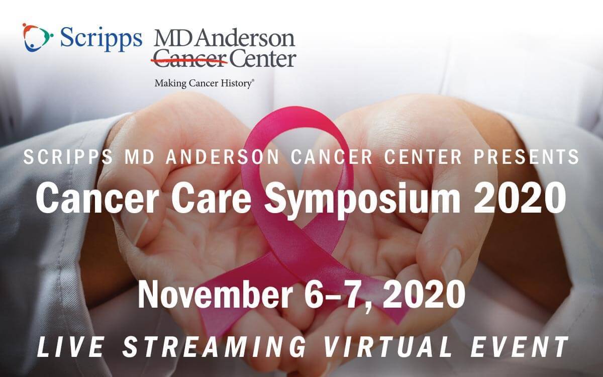 Scripps MD Anderson Cancer Center's 2020 Cancer Care Symposium - Live Streaming Virtual CE Event, Online, United States