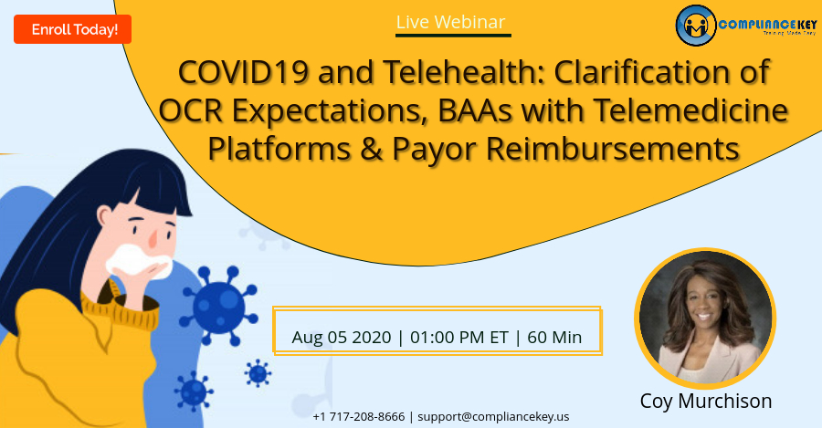 COVID19 and Telehealth: Clarification of OCR Expectations, BAAs with Telemedicine Platforms & Payor Reimbursements, Middletown,DE,USA,Delaware,United States
