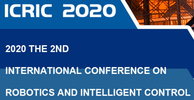 2020 the 2nd International Conference on Robotics and Intelligent Control (ICRIC 2020), Hong Kong