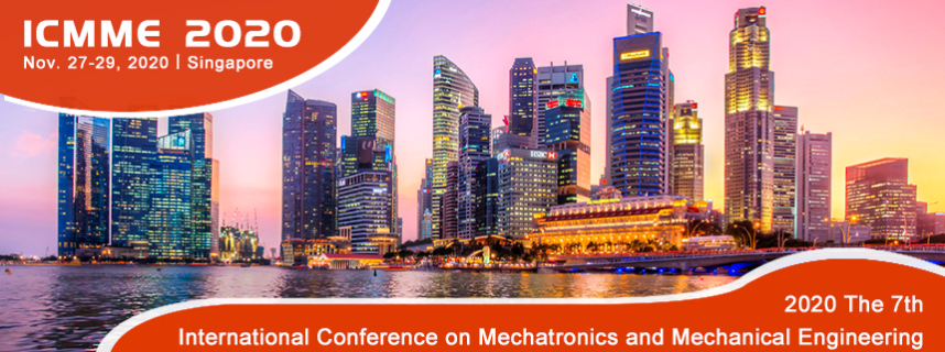 2020 7th International Conference on Mechatronics and Mechanical Engineering (ICMME 2020), Singapore