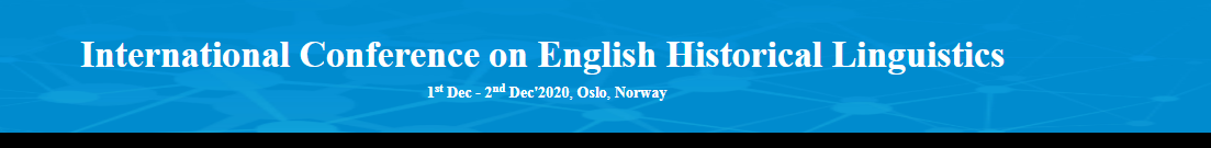 International Conference on English Historical Linguistics(ICEHL-20), Oslo, Norway