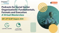 Podcasts for Social Sector Organizations – Fundamentals, Formats and Execution: A Virtual Masterclass