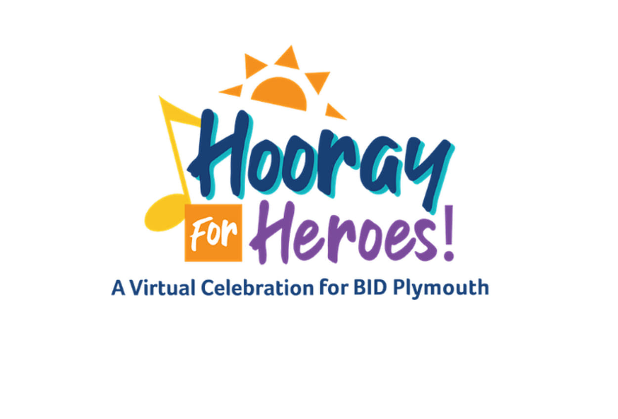 Hooray for Heroes - A Virtual Celebration Honoring the Frontline Team at BID-Plymouth, Plymouth, Massachusetts, United States