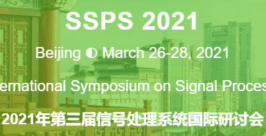 2021 3rd Symposium on Signal Processing Systems (SSPS 2021), Beijing, China