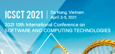 2021 10th International Conference on Software and Computing (ICSCT 2021), Danang, Vietnam