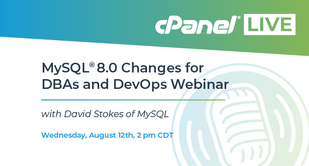cPanel LIVE presents: MySQL 8 Changes for DBAs and DevOps Webinar with David Stokes of MySQL/Oracle, Houston, Texas, United States
