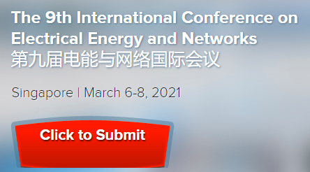 The 9th International Conference on Electrical Energy and Networks (ICEEN 2021), Singapore