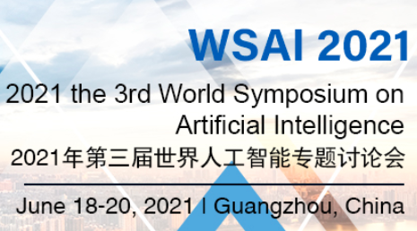 2021 the 3rd World Symposium on Artificial Intelligence (WSAI 2021), Guangzhou, China
