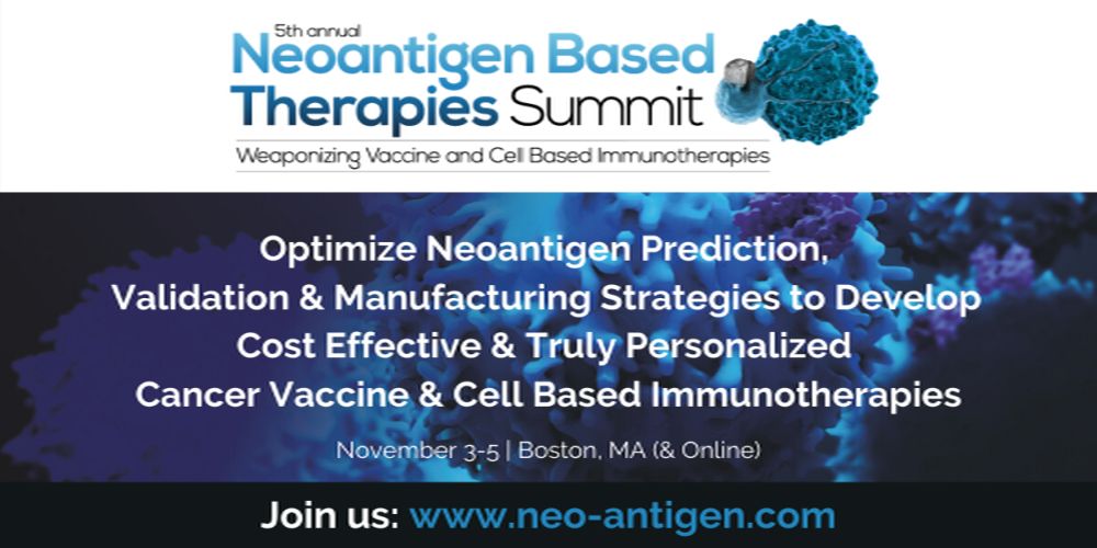 5th Neoantigen Based Therapies Summit - Virtual Event, Boston, Massachusetts, United States
