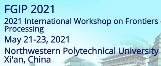 2021 International Workshop on Frontiers of Graphics and Image Processing (FGIP 2021), Xi'an, China