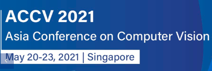 Asia Conference on Computer Vision (ACCV 2021), Singapore