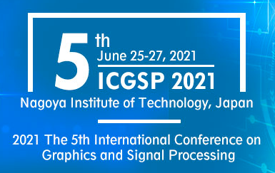 2021 The 5th International Conference on Graphics and Signal Processing (ICGSP 2021), Nagoya, Japan