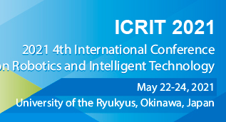 2021 4th International Conference on Robotics and Intelligent Technology (ICRIT 2021), Okinawa, Japan