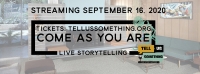LIVE STORYTELLING! September 16, 2020, presented by Tell Us Something
