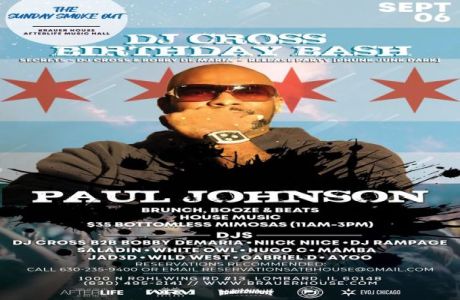 The Sunday Smoke Out Brunch Ft. Paul Johnson and DJ Cross Bday Set, Lombard, Illinois, United States