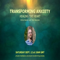 Transforming Anxiety - Healing the Heart